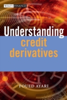Understanding Credit Derivatives : Strategies and new market developments (The Wiley Finance Series)