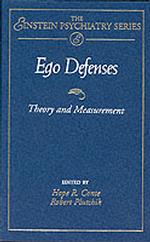 Ego Defenses : Theory and Measurement (Einstein Psychiatry Publication, No 10)
