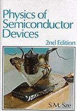 Physics of Semiconductor Devices (IE). / Sze, S. M.