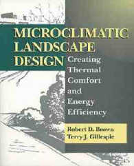 Microclimatic Landscape Design : Creating Thermal Comfort and Energy Efficiency
