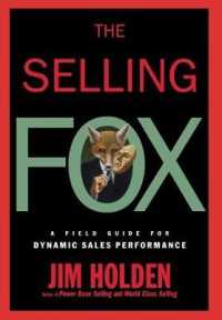 The Selling Fox : A Field Guide for Dynamic Sales Performance