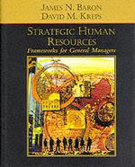 Strategic Human Resources : Frameworks for General Managers
