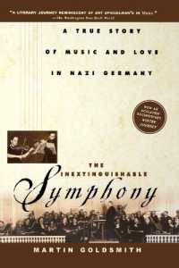 The Inextinguishable Symphony : A True Story of Music and Love in Nazi Germany （Reprint）