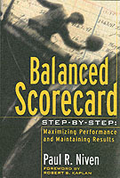 バランスド・スコアカード入門<br>Balanced Scorecard Step-By-Step : Maximizing Performance and Maintaining Results