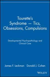 トゥレット症候群：チックと強迫（第２版）<br>Tourette's Syndrome - Tics, Obsessions, Compulsions : Developmental Psychopathology and Clinical Care （Reprint）