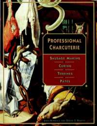 Professional Charcuterie : Sausage Making, Curing, Terrines, and Pates