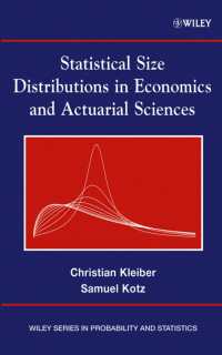 Statistical Size Distributions in Economics and Actuarial Sciences (Wiley Series in Probability and Statistics)