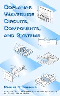 Coplanar Waveguide Circuits, Components and Systems (Wiley Series in Microwave and Optical Engineering)