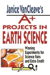 Janice Vancleave's A+ Projects in Earth Science : Winning Experiments for Science Fairs and Extra Credit (Janice Van Cleave's A+ Projects in)