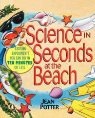 Science in Seconds at the Beach : With Activities for Ponds, Lakes, and Rivers : Exciting Experiments You Can Do in Ten Minutes or Less