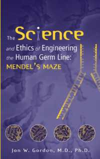 The Science and Ethics of Engineering the Human Germ Line : Mendel's Maze
