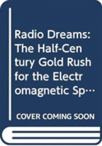 Radio Dreams : The Half-Century Gold Rush for the Electromagnetic Spectrum