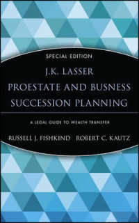 J.K. Lasser Pro Estate and Business Succession Planning : A Legal Guide to Wealth Transfer (The J.K. Lasser Pro Series) （2ND）