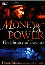 Money & Power : The History of Business （Reprint）