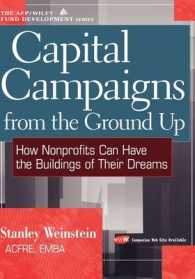 Capital Campaigns from the Ground Up : How Nonprofits Can Have the Buildings of Their Dreams (The Afp/wiley Fund Development Series)