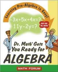 Dr. Math Gets You Ready for Algebra : Learning Pre-Algebra Is Easy! Just Ask Dr. Math!