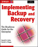Implementing Backup and Recovery : The Readiness Guide for the Enterprise (Veritas Series)