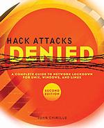 Hack Attacks Denied: a Complete Guide to Network Lockdown for Unix, Windows, and Linux （2nd ed.）