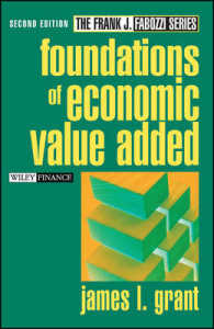 経済付加価値（ＥＶＡ）の基礎（第２版）<br>Foundations of Economic Value Added (The Frank J. Fabozzi Series) （2ND）