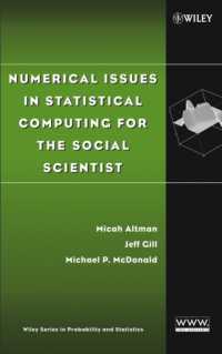 社会科学者のための統計計算における数値問題<br>Numerical Issues in Statistical Computing for the Social Scientist (Wiley Series in Probability and Statistics)