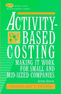 中小企業のための活動基準原価計算（第２版）<br>Activity-Based Costing : Making It Work for Small and Mid-Sized Companies (Wiley Cost Management Series)