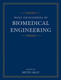 生体医用工学百科事典（全６巻）<br>Wiley Encyclopedia of Biomedical Engineering
