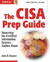 Cisa Prep Guide : Mastering the Certified Information Systems Auditor Exam （PAP/CDR）