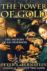 Ｐ．バーンスタイン『ゴ－ルド：金と人間の文明史』（原書）<br>The Power of Gold : The History of an Obsession