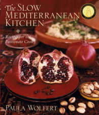 The Slow Mediterranean Kitchen : Recipes for the Passionate Cook