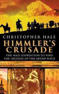 Himmler's Crusade : The Nazi Expedition to Find the Origins of the Aryan Race