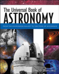 The Universal Book of Astronomy: From the Andromeda Galaxy to the Zone of Avoidance