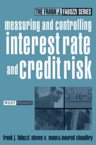 Ｆ．Ｊ．ファボッツィ（共）著／金利リスクの測定と管理（第２版）<br>Measuring and Controlling Interest Rate and Credit Risk (Frank J. Fabozzi Series) （2ND）