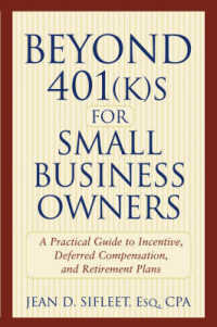 Beyond 401(K)s for Small Business Owners : A Practical Guide to Incentive, Deferred Compensation, and Retirement Plans