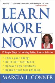 Learn More Now : 10 Simple Steps to Learning Better, Smarter, and Faster