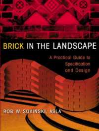 Brick in the Landscape : A Practical Guide to Specification and Design (Material in Landscape Architecture and Site Design)