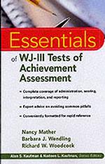 達成査定のためのＷＪ－ＩＩＩ（ウッドコック・ジョンソンＩＩＩ）テスト<br>Essentials of Wjiii Tests of Achievement Assessment (Essentials of Psychological Assessment)