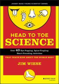 Head to Toe Science : Over 40 Eye-Popping, Spine-Tingling, Heart-Pounding Activities That Teach Kids about the Human Body (Jim Wiese Science Series)