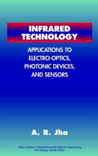 Infrared Technology : Applications to Electro-Optics, Photonic Devices and Sensors (Wiley Series in Microwave and Optical Engineering)