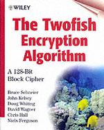 The Twofish Encryption Algorithm : A 128-Bit Block Cipher