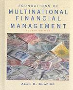 Foundations of Multinational Financial Management 4/Ed （4th ed.）