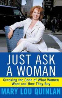 Just Ask a Woman : Cracking the Code of What Women Want and How They Buy