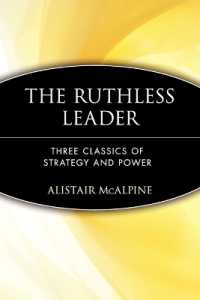 The Ruthless Leader : Three Classics of Strategy and Power
