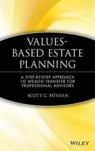 Values-Based Estate Planning : A Step-By-Step Approach to Wealth Transfers for Professional Advisors (Wiley Nonprofit Law, Finance and Management Seri