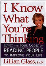I Know What You're Thinking : Using the Four Codes of Reading People to Improve Your Life