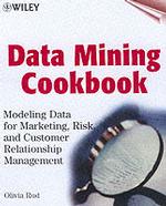 Data Mining Cookbook : Modeling Data for Marketing, Risk, and Customer Relationship Management