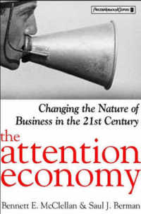The Attention Economy : Changing the Nature of Business in the 21st Century