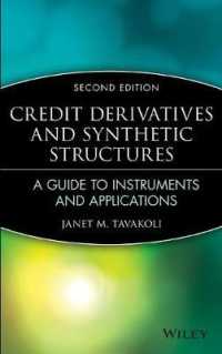 クレジット・デリバティブ・ガイド（第２版）<br>Credit Derivatives and Synthetic Structures : A Guide to Instruments and Applications (Wiley Finance) （2 SUB）