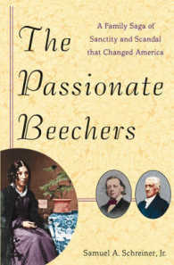 The Passionate Beechers: a Family Saga of Sanctity and Scandal That Changed America （1st）