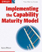 Implementing the Capability Maturity Model