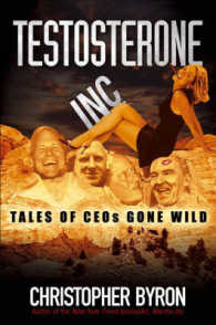 Testosterone Inc. : Tales of CEOs Gone Wild
